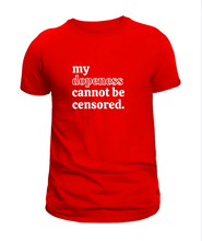 Load image into Gallery viewer, My Dopeness Cannot Be Censored Tee
