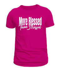 Load image into Gallery viewer, More Blessed Than Stressed Tee
