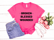 Load image into Gallery viewer, Broken Blessed Wounded Tee
